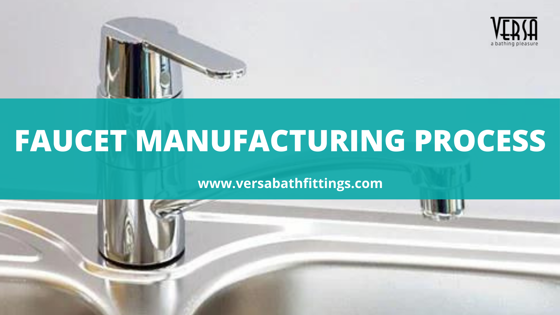 Faucet Manufacturing Process_Versabathfittings.com