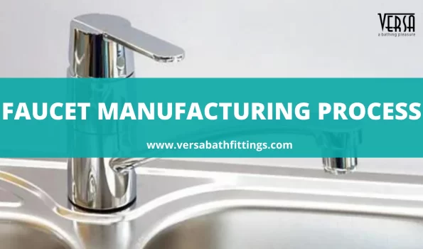 faucet making process Versa Bath Fittings