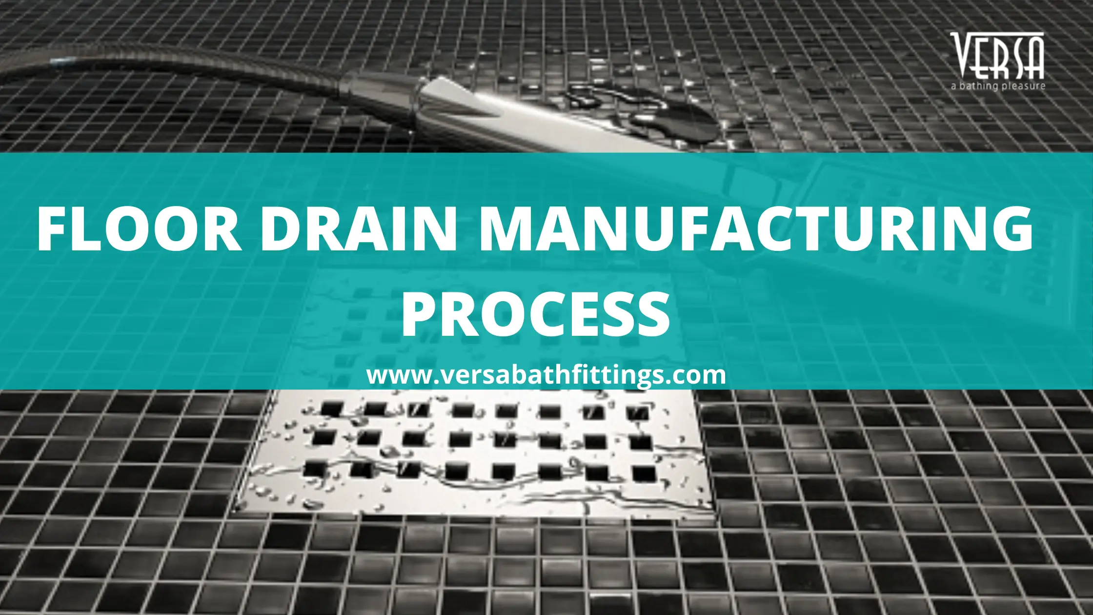 versa bath fittings how floor drain are made