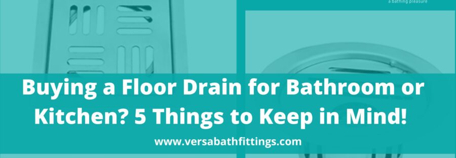 buying-a-floor-drain-for-bathroom-or-kitchen-5-things-to-keep-in-mind